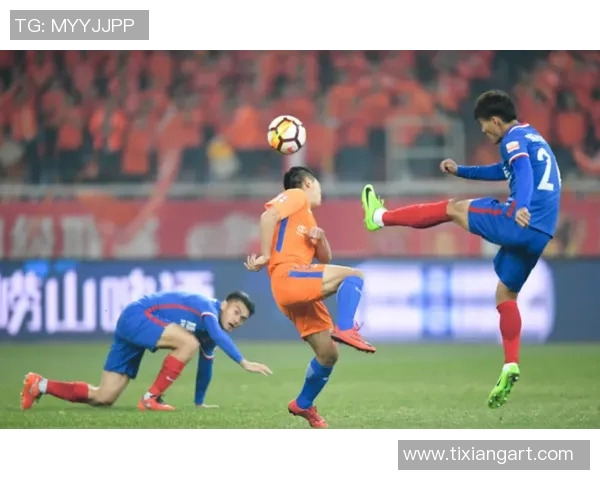 2017年鲁能与力帆精彩对决回顾及赛季表现分析