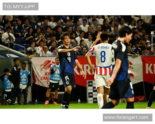 国际友谊赛日本队对阵巴拉圭队精彩回顾与分析 国际友谊赛日本队对阵巴拉圭队精彩回顾与分析