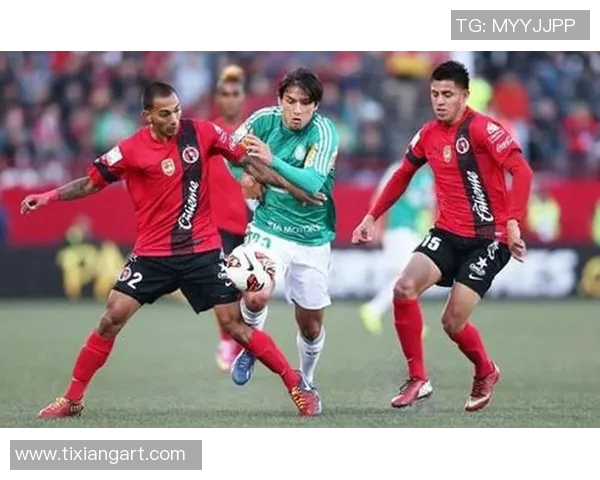 亚特兰特与提华纳的激烈对决揭示足球战术的魅力与挑战