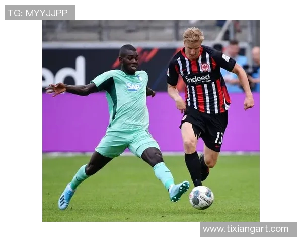 霍芬海姆主场迎战纽伦堡力争三分争夺积分榜优势 霍芬海姆主场迎战纽伦堡力争三分争夺积分榜优势